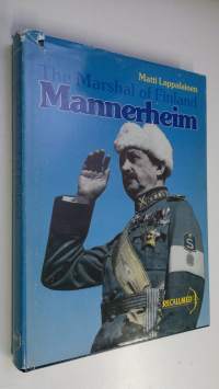 C. G. E. Mannerheim : the Marshal of Finland