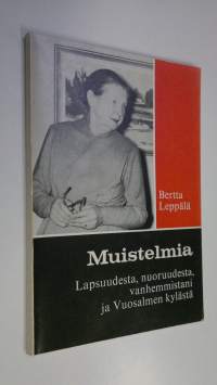 Muistelmia lapsuudesta, nuoruudesta, vanhemmistani ja Vuosalmen kylästä