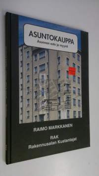 Asuntokauppa : asunnon osto ja myynti