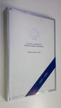 Oulun yliopiston perustamisen historia = History of the founding of the University of Oulu