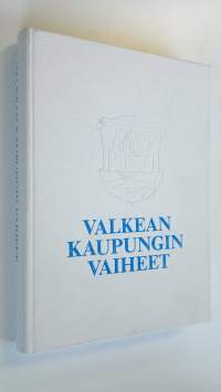 Valkean kaupungin vaiheet : Oulun historiaa