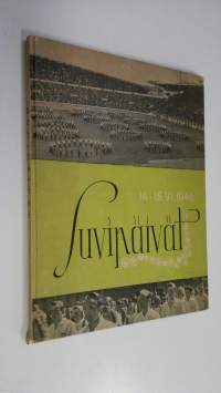Suvipäivät : muistelua sanoin ja kuvin nuorisoseuraväen suvipäiviltä Helsingistä 14-16.6.1946