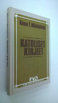 Katoliset kirjeet : apostolinen kirkko esittäytyy