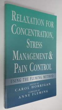Relaxation for Concentration, Stress Management and Pain Control