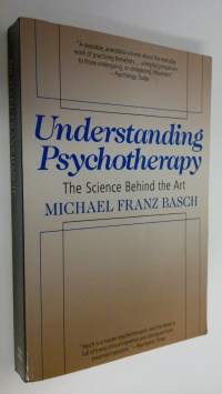 Understanding Psychotherapy : the science behind the art