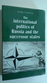 The International Politics of Russia and the Successor States