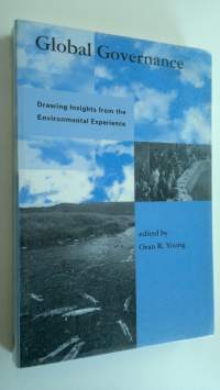 Global Governance : Drawing Insights from the Environmental Experoence