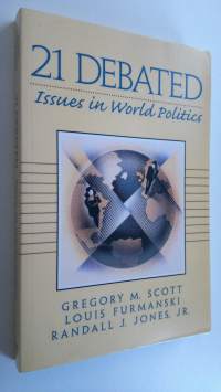 21 Debated : Issues in World Politics