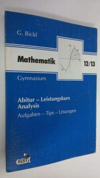Mathematik Abitur : Analysis Leistungskurs 12/13