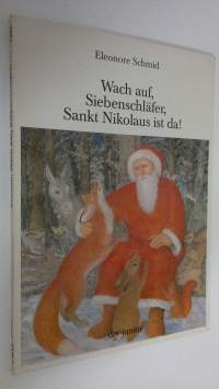 Wach auf, Siebenschläfer, Sankt Nikolaus ist da!