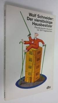 Der vierstöckige Hausbesitzer : Plauderstunde Deutsch mit 33 Fragezeichen (UUDENVEROINEN)