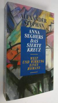 Anna Seghers : das siebte kreuz