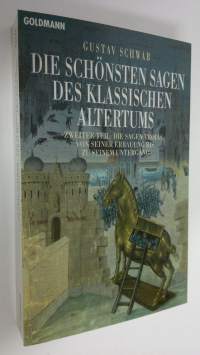 Die Sagen Troias von seiner Erbauung bis zu seinem Untergang 2 : Die sagen troias von seiner erbauung bis zu seinem untergang (UUDENVEROINEN)