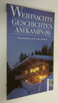 Weihnachtsgeschichten am Kamin 8 (UUDENVEROINEN)