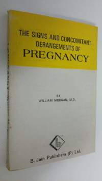 The signs and concomitant derangements of pregnancy