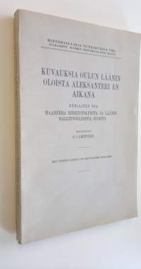 Kuvauksia Oulun läänin oloista Aleksanteri I:n aikana 1, Maaherra Ehrenstolpesta ja läänin hallinnollisista oloista