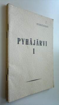 Pyhäjärvi 1-2 : kotiseutujulkaisu