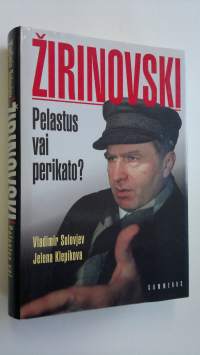 Zirinovski, pelastus vai perikato