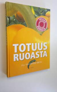 Totuus ruoasta (ERINOMAINEN)