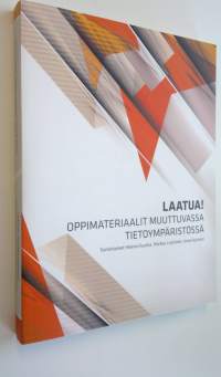 Laatua! : oppimateriaalit muuttuvassa tietoympäristössä