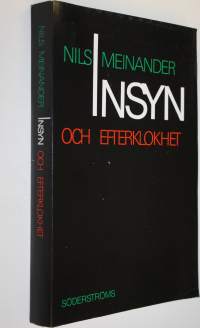 Insyn och efterklokhet : politiska minnen 1940-1962 (lukematon)