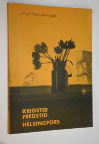 Krigstid, fredstid Helsingfors