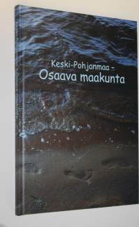 Keski-Pohjanmaa - osaava maakunta