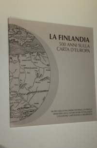 La Finlandia 500 anni sulla carta d&#039;Europa