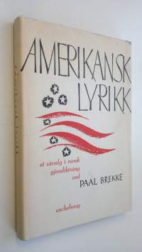 Amerikansk lyrikk : et utvalg i norsk gjendiktning