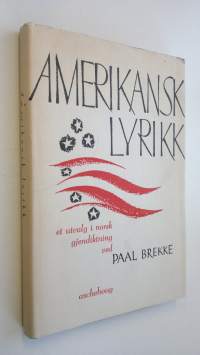 Amerikansk lyrikk : et utvalg i norsk gjendiktning