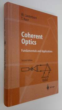 Coherent Optics : Fundamentals and Applications (ERINOMAINEN)