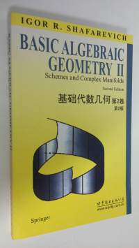 Basic algebraic geometry II : Schemes and Complex Manifold (UUDENVEROINEN)