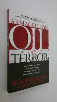Armageddon, oil, and terror : what the Bible says about the future (ERINOMAINEN)