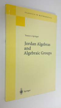 Jordan Algebras and Algebraic Groups