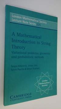 A Mathematical Introduction to String Theory : Variational problems, geometric and probabilistic methods (ERINOMAINEN)