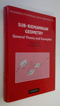 Sub-Riemannian Geometry : General theory and examples