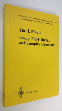 Gauge field theory and complex geometry