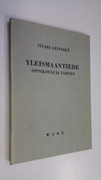 Yleismaantiede : oppikouluja varten
