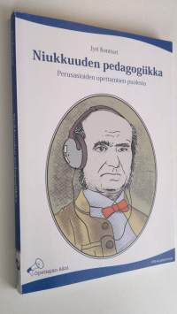 Niukkuuden pedagogiikka : perusasioiden opettamisen puolesta