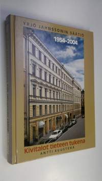 Kivitalot tieteen tukena : Yrjö Jahnssonin säätiö 1954-2004