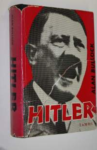 Hitler : tyrannin nousu ja kukistuminen