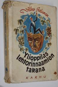 Ylioppilas lehtorinnaamion takana : tarina huolettomista ylioppilasvuosista