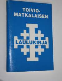 Toiviomatkalaisen laulukirja