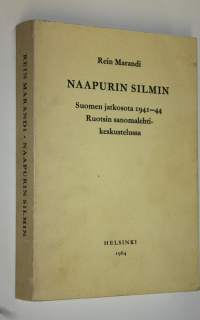Naapurin silmin - Suomen jatkosota 1941-1944 Ruotsin sanomalehtikeskustelussa