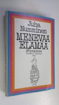 Menevää elämää : 87 pakinaa