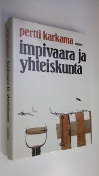 Impivaara ja yhteiskunta : tutkielmia kirjallisuudesta ja kulttuurista