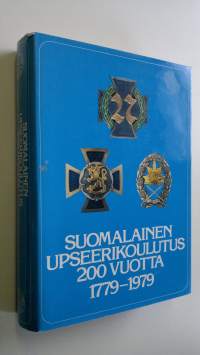 Suomalainen upseerikoulutus 200 vuotta 1779-1979