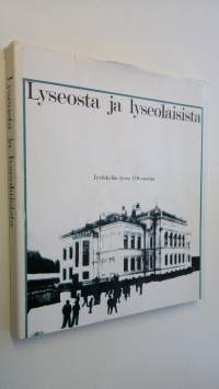 Lyseosta ja lyseolaisista : Jyväskylän lyseo 110-vuotias