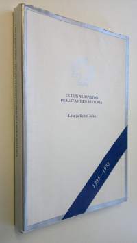 Oulun yliopiston perustamisen historia = History of the founding of the University of Oulu