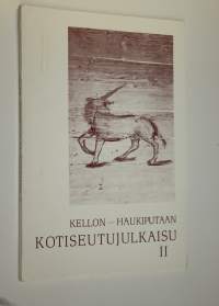 Kellon-Haukiputaan kotiseutujulkaisu II